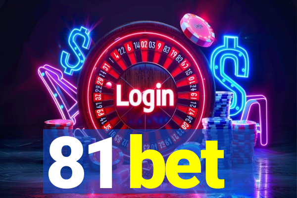 81 bet